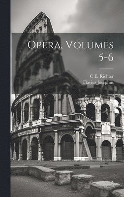 Opera, Volumes 5-6 1