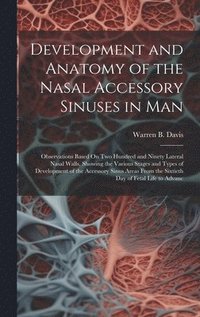 bokomslag Development and Anatomy of the Nasal Accessory Sinuses in Man