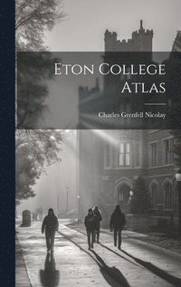 bokomslag Eton College Atlas