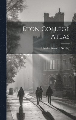 Eton College Atlas 1