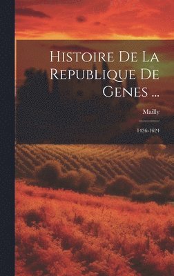 bokomslag Histoire De La Republique De Genes ...