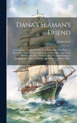 James Lees - Dana's Seaman's Friend, Inbunden