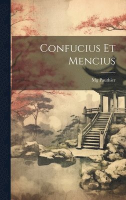 bokomslag Confucius Et Mencius