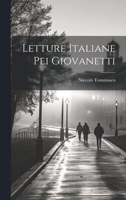 bokomslag Letture Italiane Pei Giovanetti