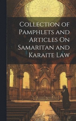 Collection of Pamphlets and Articles On Samaritan and Karaite Law 1