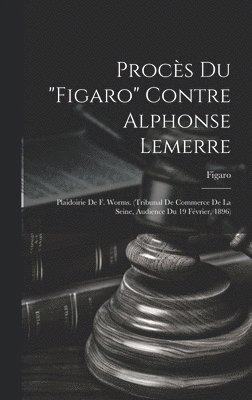 bokomslag Procs Du &quot;Figaro&quot; Contre Alphonse Lemerre