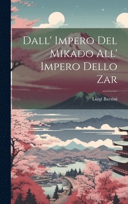 bokomslag Dall' Impero Del Mikado All' Impero Dello Zar