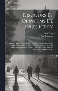 bokomslag Discours Et Opinions De Jules Ferry