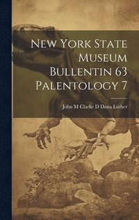 bokomslag New York State Museum Bullentin 63 Palentology 7