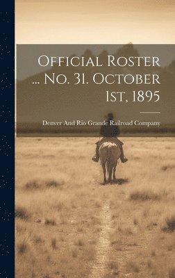 Official Roster ... no. 31. October 1st, 1895 1