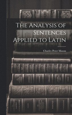 Analysis of Sentences Applied to Latin