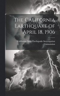 bokomslag California Earthquake of April 18, 1906