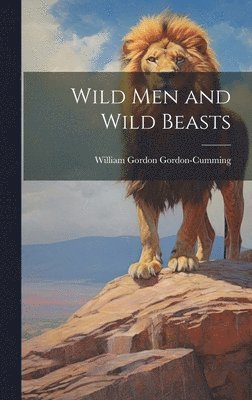 bokomslag Wild men and Wild Beasts