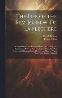 bokomslag The Life of the Rev. John W. de la Flechere