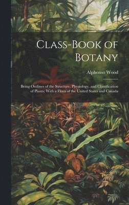 bokomslag Class-book of Botany