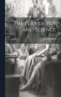 bokomslag Play of Wit and Science