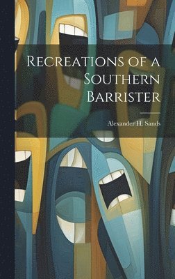 Recreations of a Southern Barrister