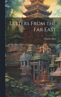Letters From the Far East