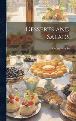 Desserts and Salads 1