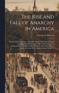 bokomslag The Rise and Fall of Anarchy in America