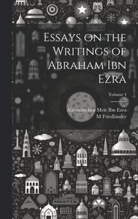 bokomslag Essays on the Writings of Abraham ibn Ezra; Volume 4