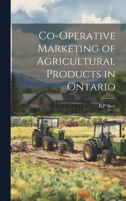 bokomslag Co-operative Marketing of Agricultural Products in Ontario