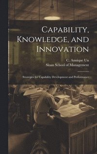 bokomslag Capability, Knowledge, and Innovation