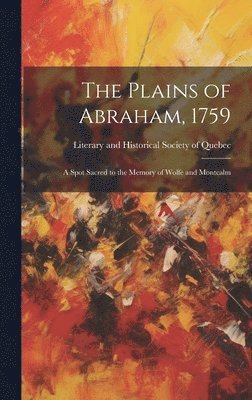 Literary and Historical Society of Qu - Plains of Abraham, 1759, Inbunden