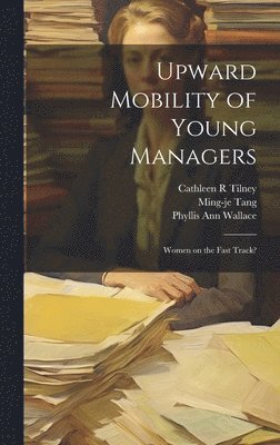 Upward Mobility of Young Managers 1