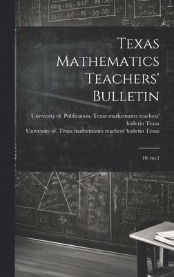 Texas Mathematics Teachers' Bulletin 1