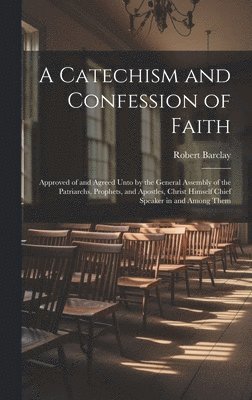 bokomslag A Catechism and Confession of Faith