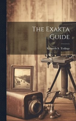 Kenneth S Tydings, Kenneth S. Tydings - Exakta Guide, Inbunden