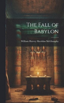 bokomslag The Fall of Babylon