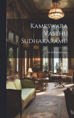 Kameswara Vasthu Sudhakaramu 1