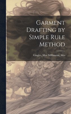 bokomslag Garment Drafting by Simple Rule Method