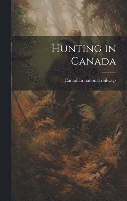 Hunting in Canada 1