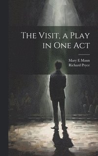 bokomslag The Visit, a Play in one Act
