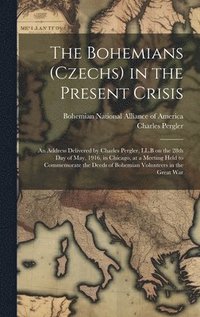 bokomslag The Bohemians (Czechs) in the Present Crisis