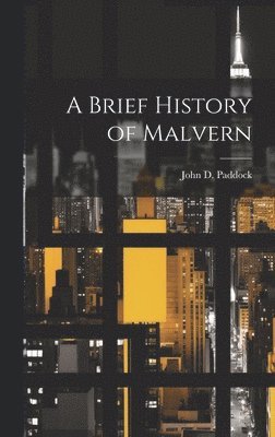 bokomslag Brief History of Malvern