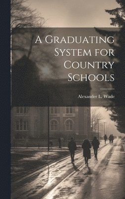 bokomslag Graduating System for Country Schools