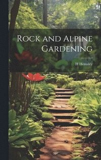 bokomslag Rock and Alpine Gardening