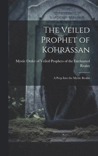 bokomslag Veiled Prophet of Kohrassan