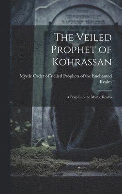 The Veiled Prophet of Kohrassan 1