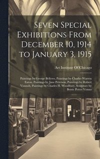 bokomslag Seven Special Exhibitions From December 10, 1914 to January 3, 1915