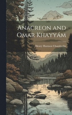 bokomslag Anacreon and Omar Khayyám