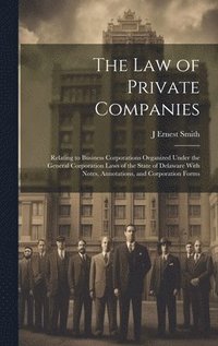 bokomslag The law of Private Companies