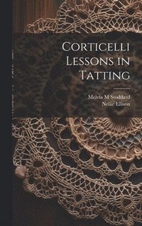 bokomslag Corticelli Lessons in Tatting