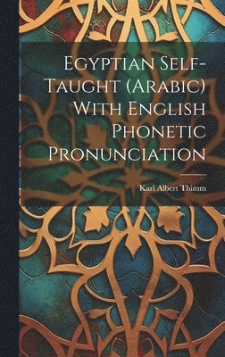 Egyptian Self-taught (Arabic) With English Phonetic Pronunciation 1