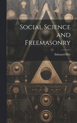 bokomslag Social Science and Freemasonry