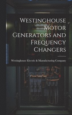 Westinghouse Motor Generators and Frequency Changers 1